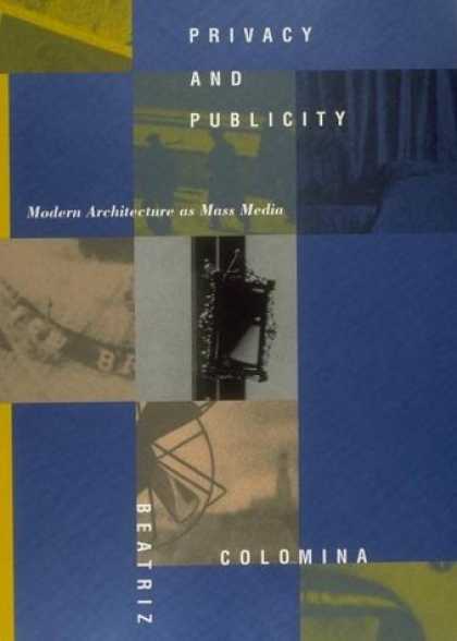 Books About Media - Privacy and Publicity: Modern Architecture as Mass Media