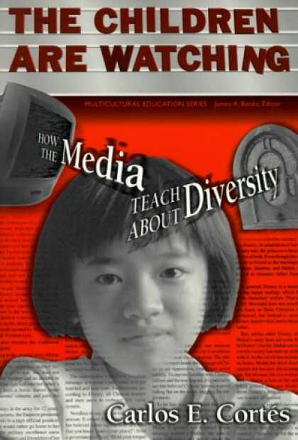 Books About Media - The Children Are Watching: How the Media Teach About Diversity (Multicultural Ed