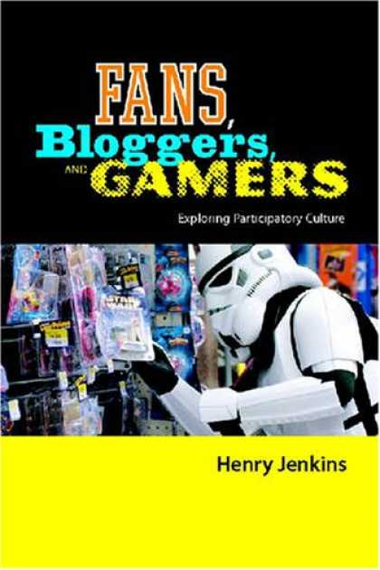 Books About Media - Fans, Bloggers, and Gamers: Media Consumers in a Digital Age