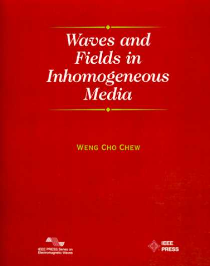 Books About Media - Waves and Fields in Inhomogenous Media (IEEE Press Series on Electromagnetic Wav