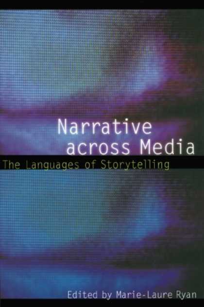Books About Media - Narrative across Media: The Languages of Storytelling (Frontiers of Narrative)