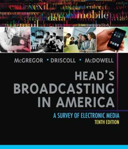 Books About Media - Head's Broadcasting in America: A Survey of Electronic Media (10th Edition) (MyC