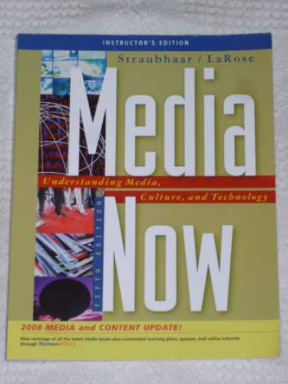 Books About Media - Media Now: Understanding Media, Culture, and Technology, Instructor's Edition