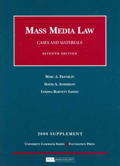 Books About Media - Mass Media Law, Cases and Materials, 7th, 2008 Supplement