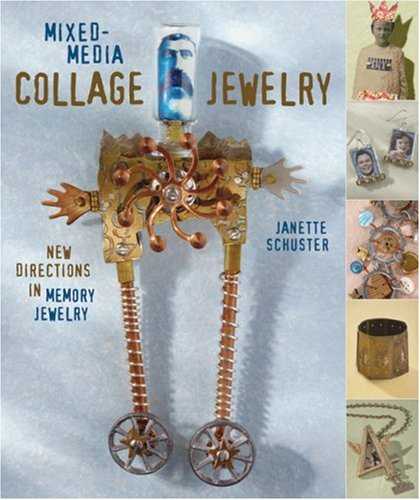 Books About Media - Mixed-Media Collage Jewelry: New Directions in Memory Jewelry