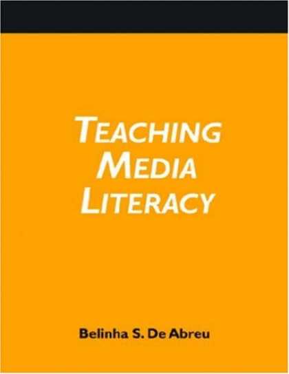 Books About Media - Teaching Media Literacy: A How-to-do-it Manual and CD-ROM (How-to-Do-It Manuals