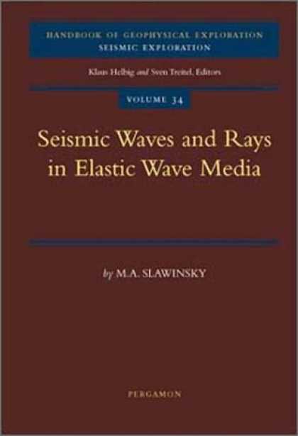 Books About Media - Seismic Waves and Rays in Elastic Media (Handbook of Geophysical Exploration: Se