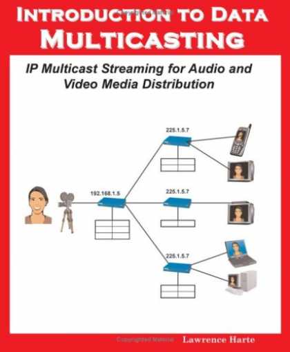 Books About Media - Introduction to Data Multicasting, IP Multicast Streaming for Audio and Video Me