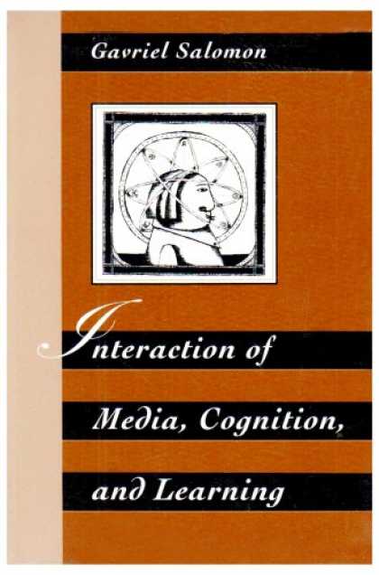 Books About Media - Interaction of Media, Cognition, and Learning: An Exploration of How Symbolic Fo