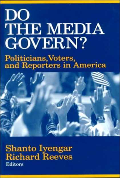 Books About Media - Do the Media Govern?: Politicians, Voters, and Reporters in America