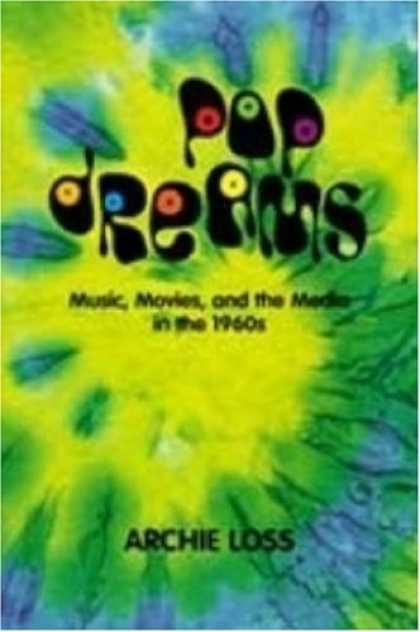 Books About Media - Pop Dreams: Music, Movies, and the Media in the American 1960's (Harbrace Books