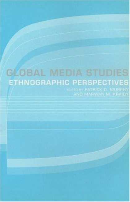 Books About Media - Global Media Studies: Ethnographic Perspectives