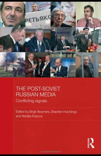 Books About Media - The Post-Soviet Russian Media: Power, Change and Conflicting Messages (Basees/Ro