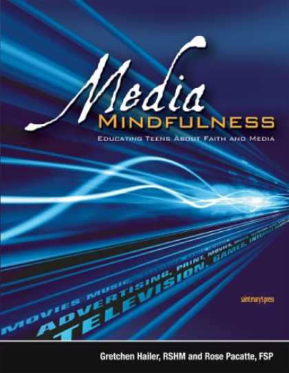 Books About Media - Media Mindfulness: Educating Teens About Faith And Media