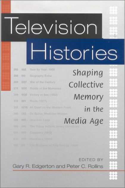 Books About Media - Television Histories: Shaping Collective Memory in the Media Age
