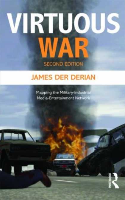 Books About Media - Virtuous War: Mapping the Military-Industrial-Media-Entertainment-Network
