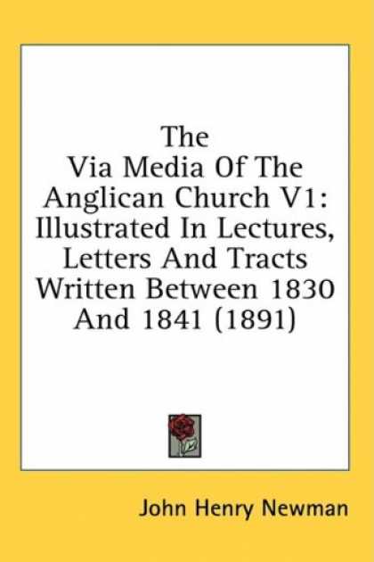 Books About Media - The Via Media Of The Anglican Church V1: Illustrated In Lectures, Letters And Tr