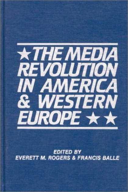 Books About Media - The Media Revolution in America and in Western Europe: Volume II in the Paris-St