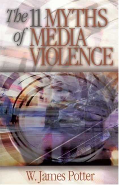 Books About Media - The 11 Myths of Media Violence