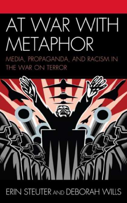 Books About Media - At War with Metaphor: Media Propaganda and Racism in the War on Terror