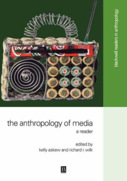 Books About Media - The Anthropology of Media: A Reader (Blackwell Readers in Anthropology)