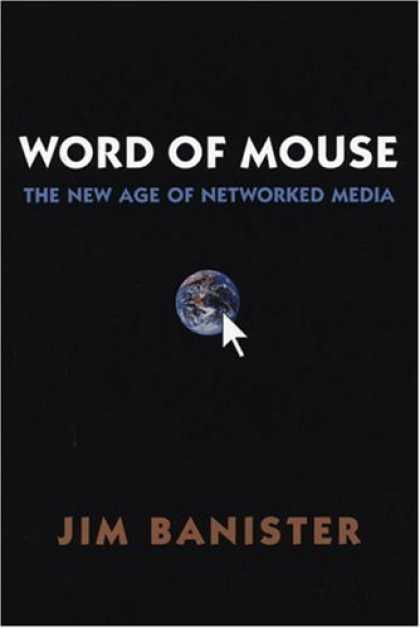 Books About Media - Word of Mouse: The New Age of Networked Media