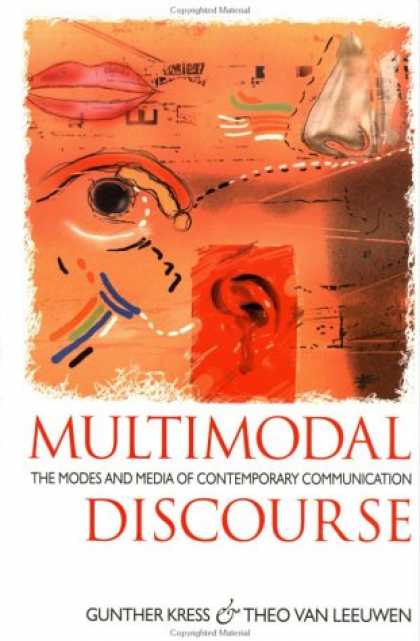 Books About Media - Multimodal Discourse: The Modes and Media of Contemporary Communication