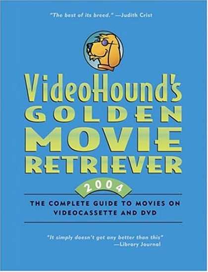 Books About Movies - Videohound's Golden Movie Retriever 2004