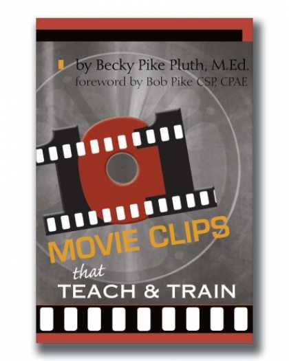 Books About Movies - 101 Movie Clips that Teach and Train