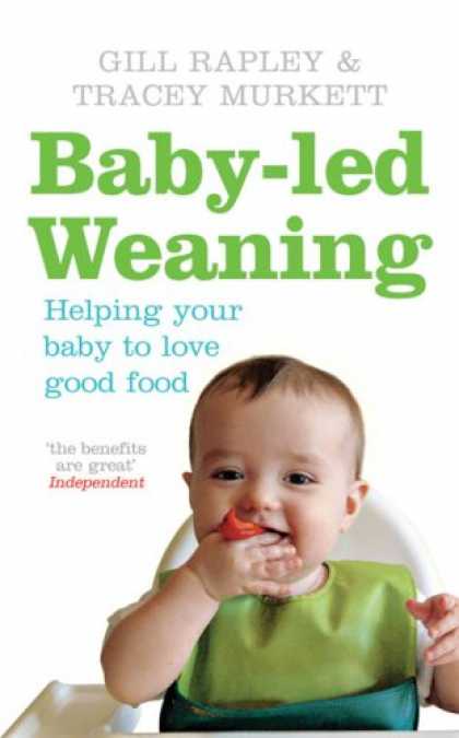 Books About Parenting - Baby-led Weaning: Helping Your Baby To Love Good Food