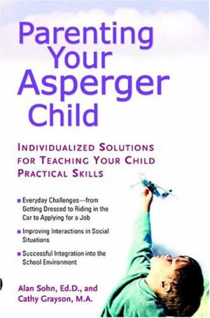 Books About Parenting - Parenting Your Asperger Child: Individualized Solutions for Teaching Your Child