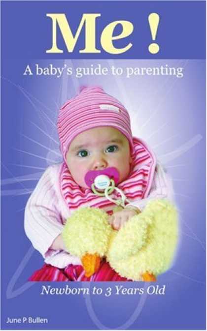 Books About Parenting - ME!: A Baby's Guide to Parenting