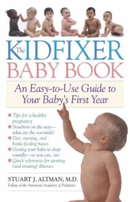 Books About Parenting - The Kidfixer Baby Book: An Easy-to-Use Guide to Your Baby's First Year