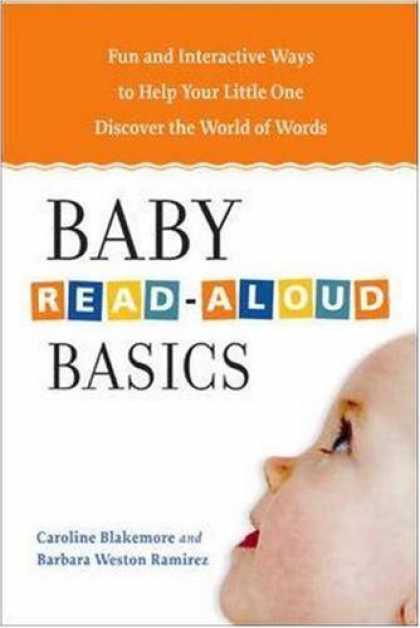 Books About Parenting - Baby Read-Aloud Basics: Fun and Interactive Ways to Help Your Little One Discove