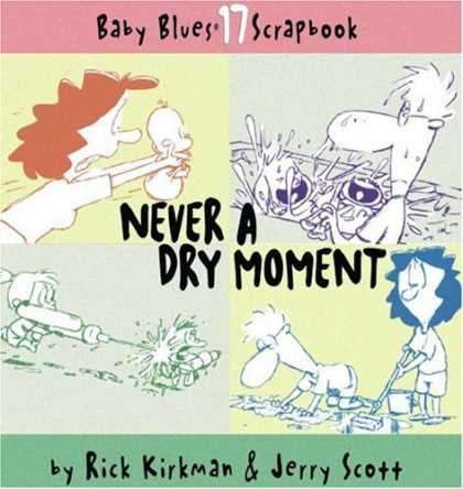 Books About Parenting - Never A Dry Moment (Baby Blues Scrapbook, Book 17)