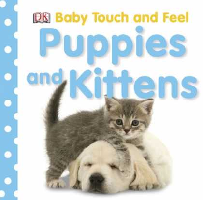 Books About Parenting - Puppies and Kittens (Dk Baby Touch and Feel)