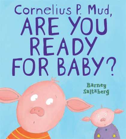 Books About Parenting - Cornelius P. Mud, Are You Ready for Baby? (Cornelius P Mud)