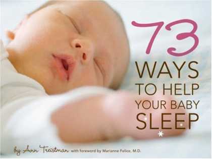 Books About Parenting - 73 Ways to Help Your Baby Sleep