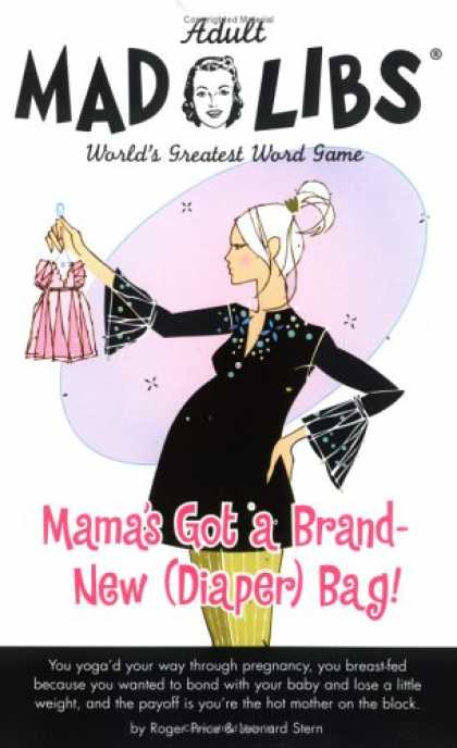 Books About Parenting - Mama's Got a Brand New (Diaper) Bag (Adult Mad Libs)