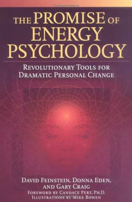 Books About Psychology - The Promise of Energy Psychology: Revolutionary Tools for Dramatic Personal Chan