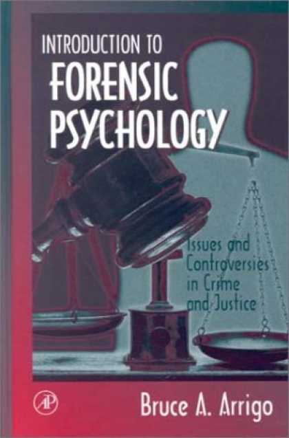 Books About Psychology - Introduction to Forensic Psychology: Issues and Controversies in Crime and Justi