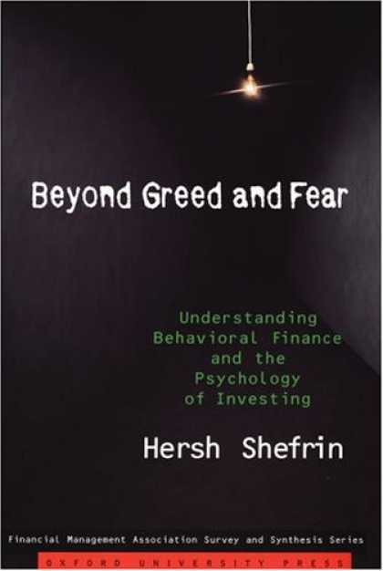 Books About Psychology - Beyond Greed and Fear: Understanding Behavioral Finance and the Psychology of In
