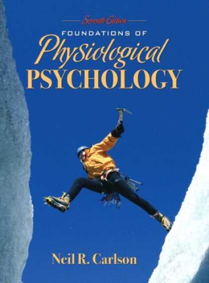 Books About Psychology - Foundations of Physiological Psychology (with MyPsychKit) (7th Edition)