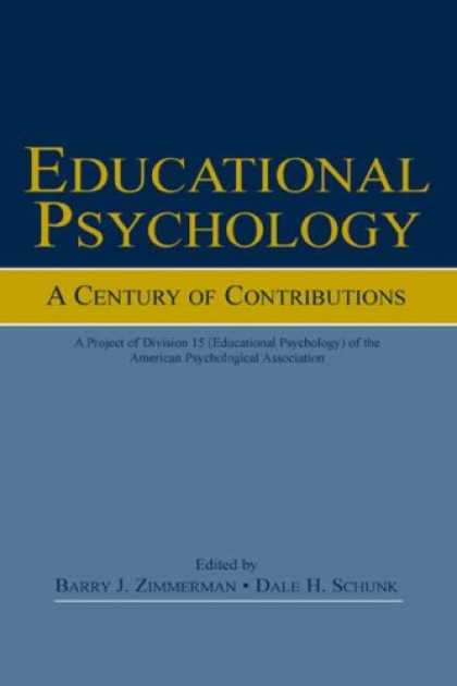 Books About Psychology - Educational Psychology: A Century of Contributions: A Project of Division 15 (ed