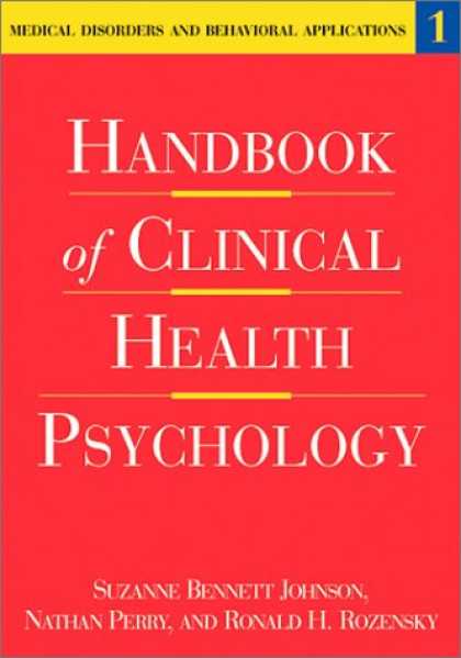 Books About Psychology - Handbook of Clinical Health Psychology: Medical Disorders and Behavioral Applica