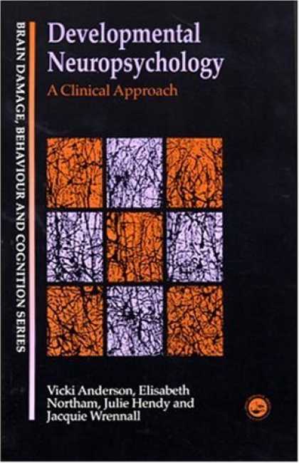 Books About Psychology - Developmental Neuropsychology: A Clinical Approach (Brain Damage, Behaviour, and