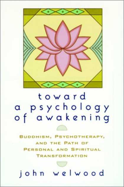 Books About Psychology - Toward a Psychology of Awakening: Buddhism, Psychotherapy, and the Path of Perso