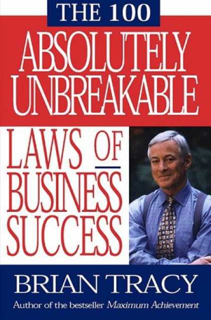 Books About Success - The 100 Absolutely Unbreakable Laws of Business Success
