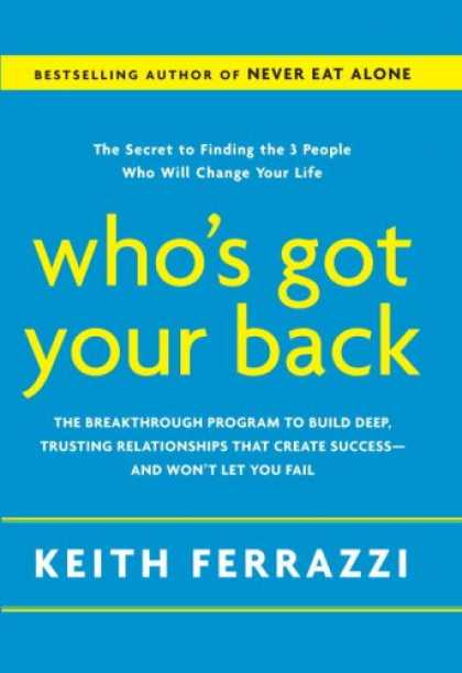 Books About Success - Who's Got Your Back: The Breakthrough Program to Build Deep, Trusting Relationsh
