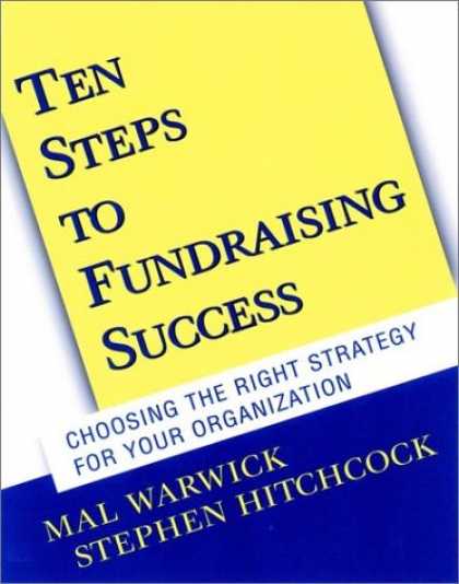 Books About Success - Ten Steps to Fundraising Success: Choosing the Right Strategy for Your Organizat